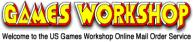 Welcome to the Games Workshop Online Mail Order Service